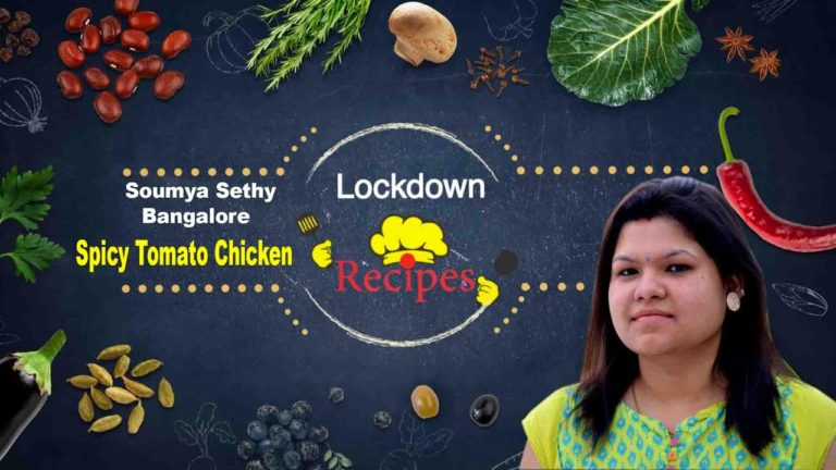 Lockdown Recipes: Spicy Tomato Chicken | Soumya Sethy | Bangalore | Homemaker