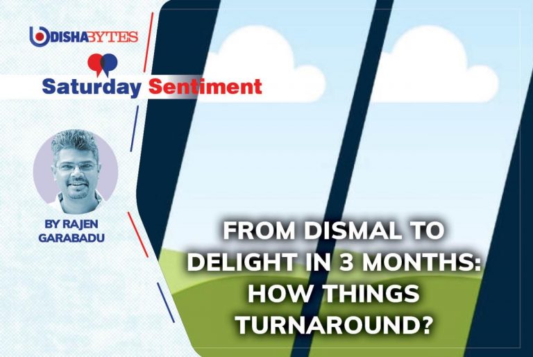 From Dismal To Delight In 3 Months, How Things Turnaround?