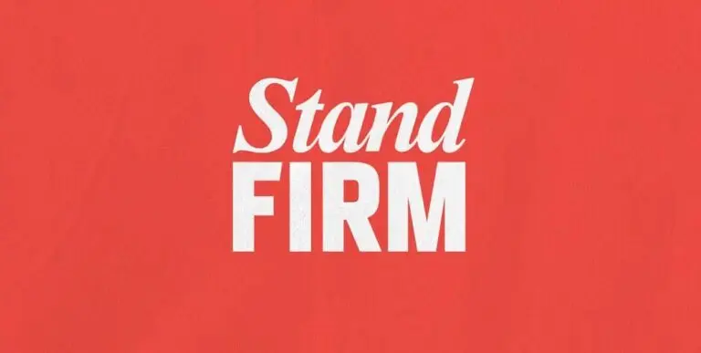 Stand firm